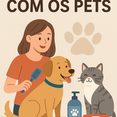 Cuidados com os Pets: Guia Completo para Garantir Saúde e Bem-Estar